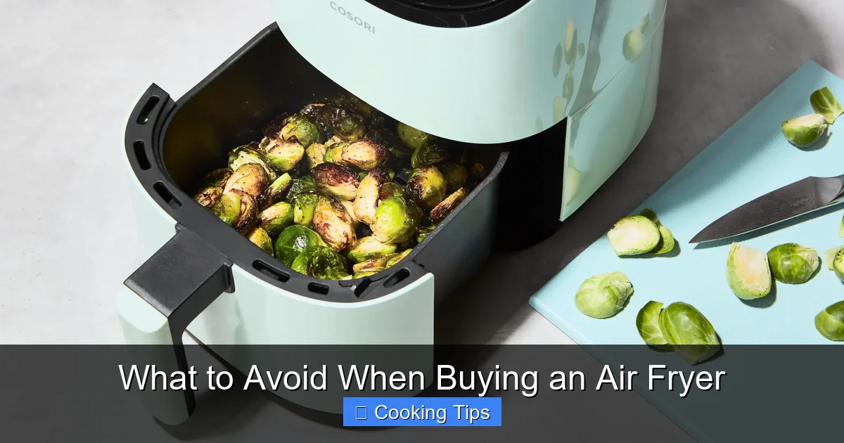 What to Avoid When Buying an Air Fryer