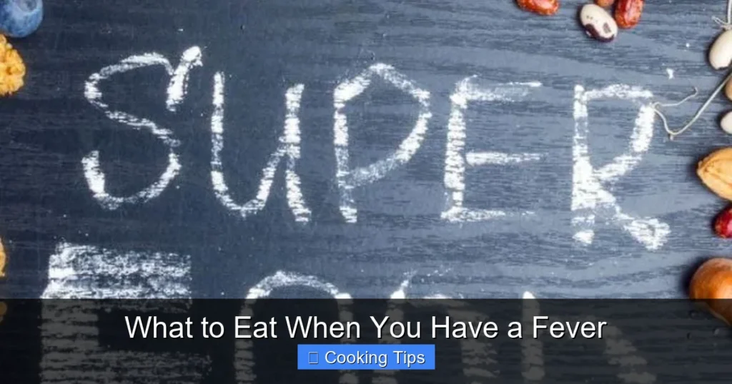 What to Eat When You Have a Fever