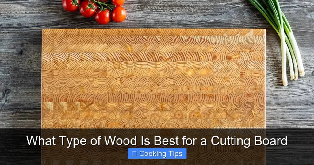 What Type of Wood Is Best for a Cutting Board