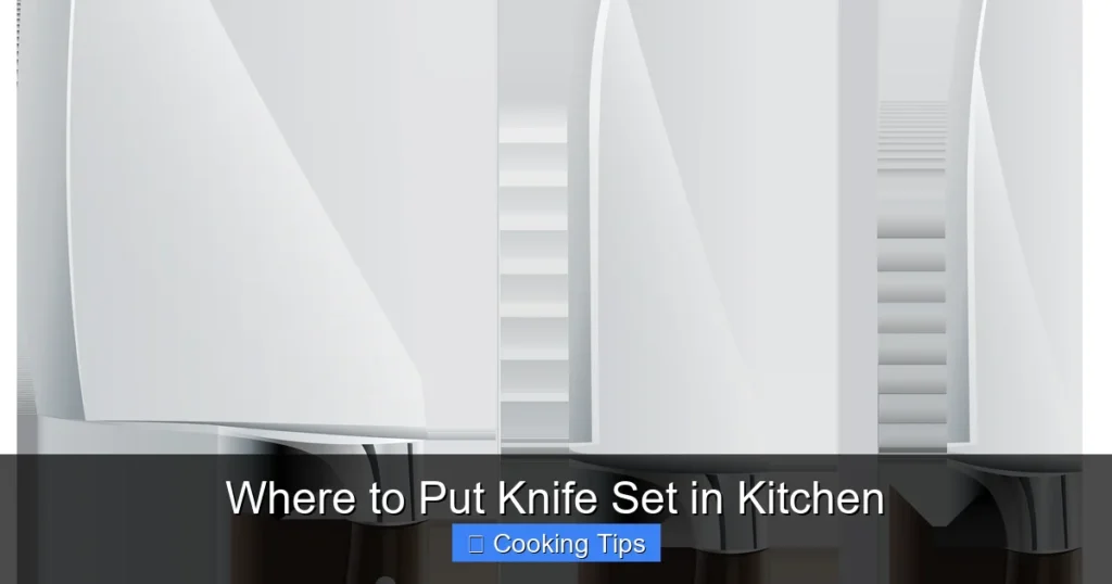Where to Put Knife Set in Kitchen