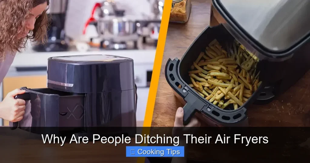 Why Are People Ditching Their Air Fryers
