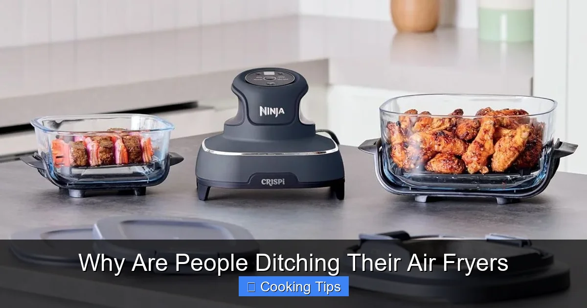 Why Are People Ditching Their Air Fryers