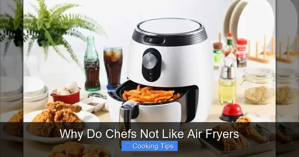 Why Do Chefs Not Like Air Fryers Why Do Chefs Not Like Air Fryers