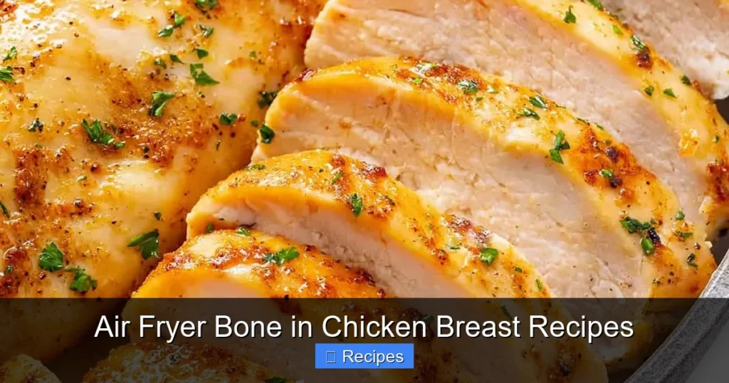 Air Fryer Bone in Chicken Breast Recipes