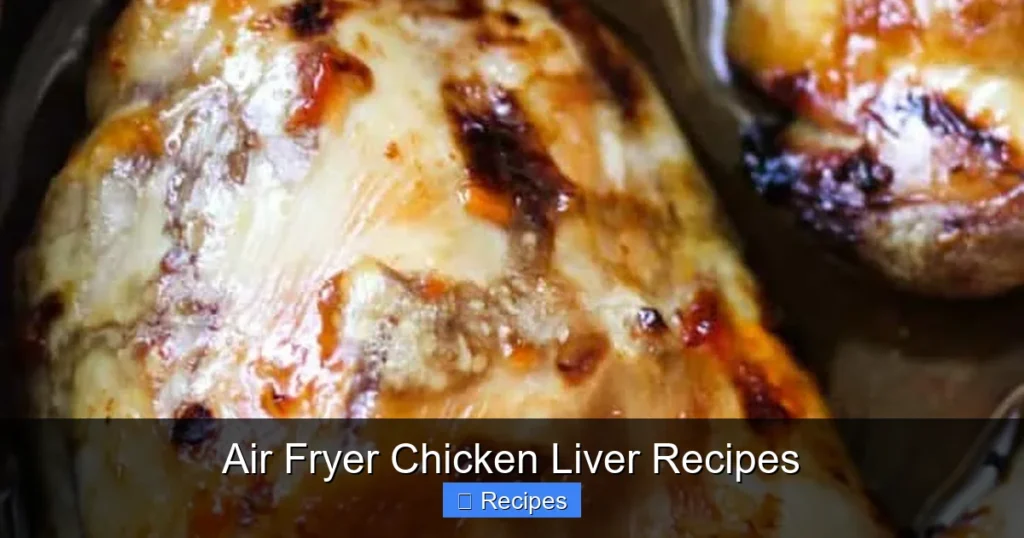 Air Fryer Chicken Liver Recipes