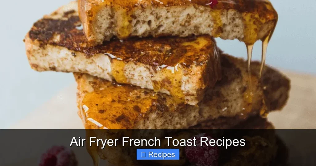 Air Fryer French Toast Recipes Air Fryer French Toast Recipes