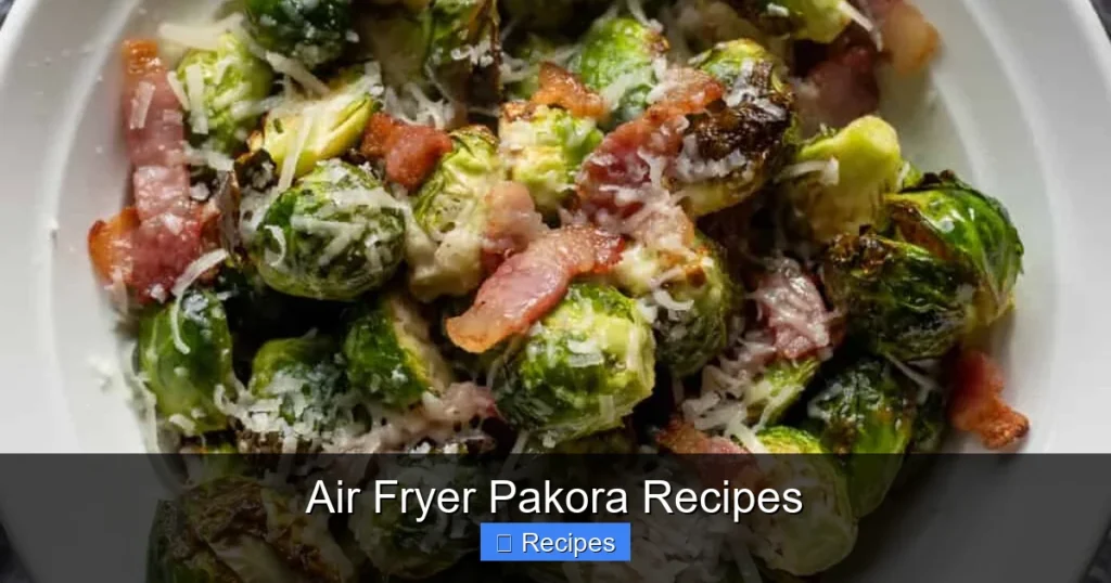 Air Fryer Pakora Recipes