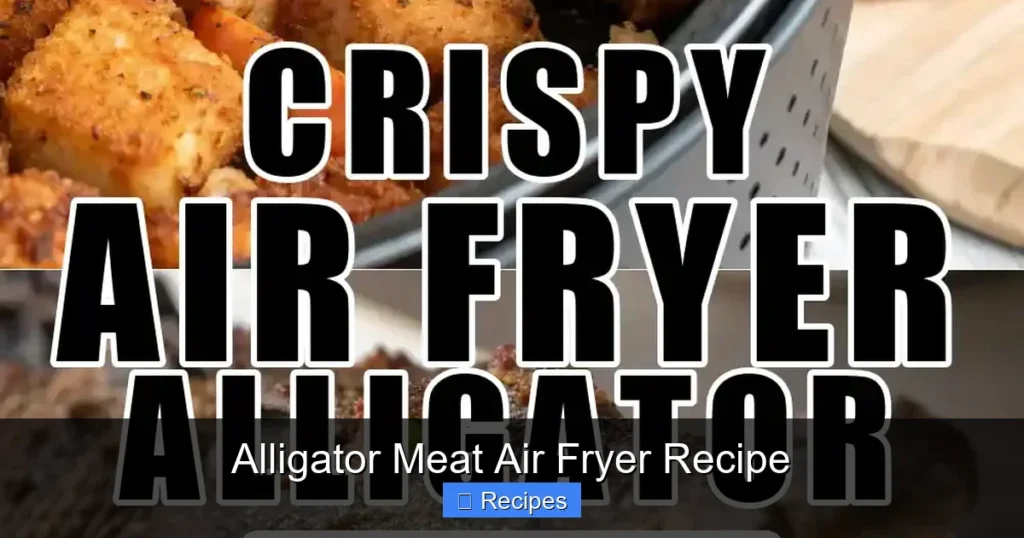 Alligator Meat Air Fryer Recipe