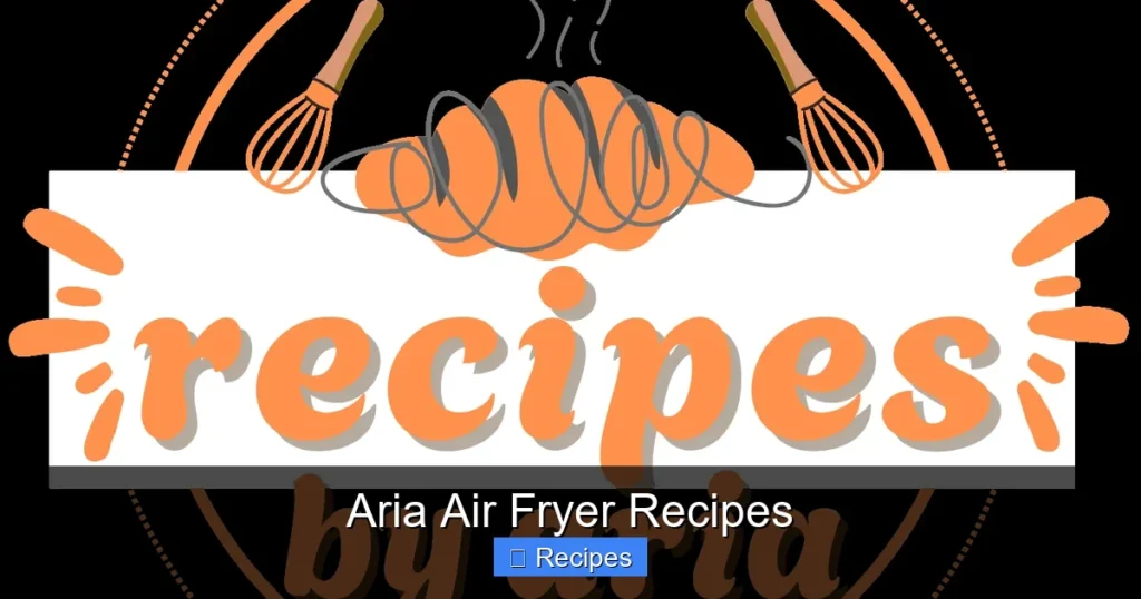 Aria Air Fryer Recipes