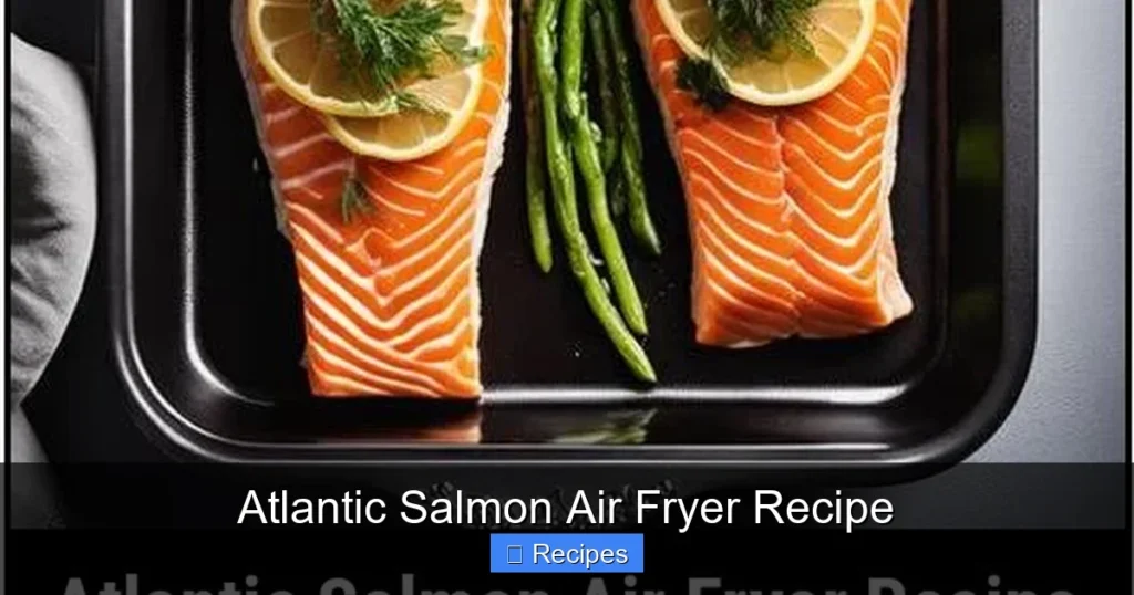 Atlantic Salmon Air Fryer Recipe