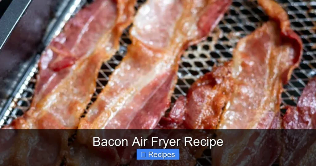 Bacon Air Fryer Recipe