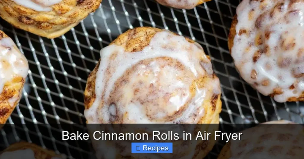 Bake Cinnamon Rolls in Air Fryer