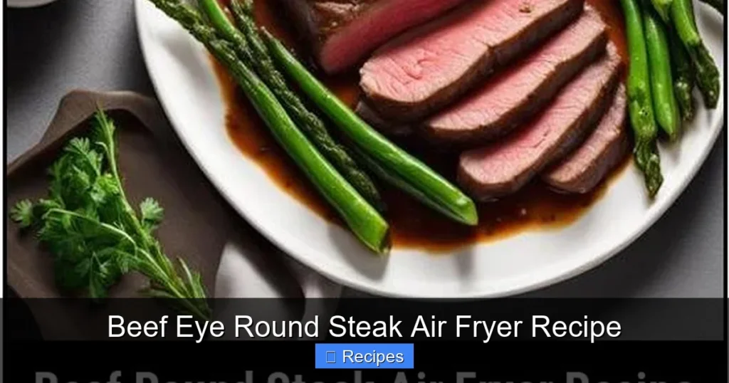 Beef Eye Round Steak Air Fryer Recipe