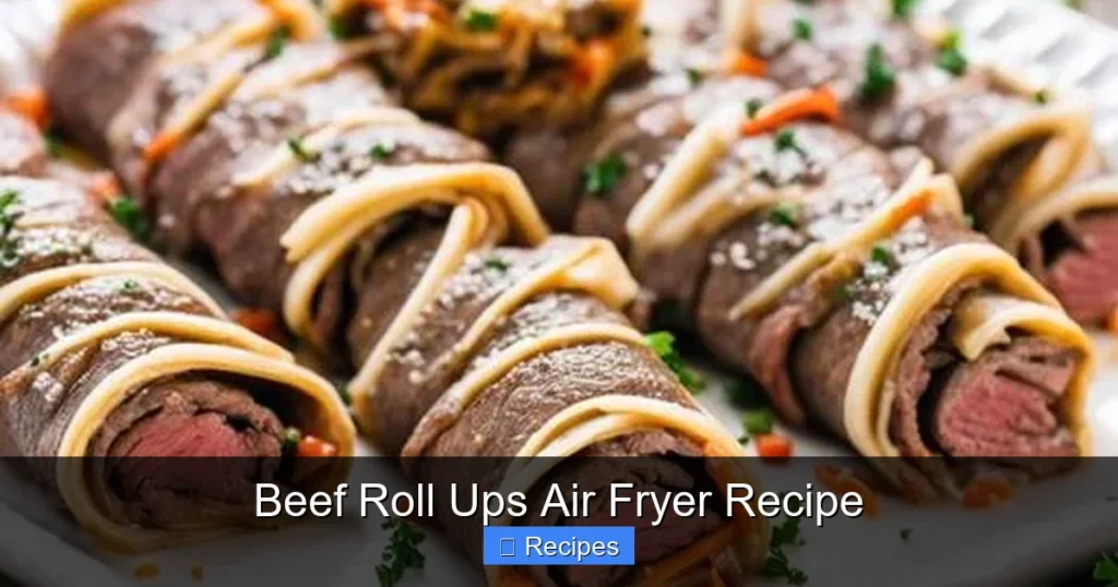 Beef Roll Ups Air Fryer Recipe