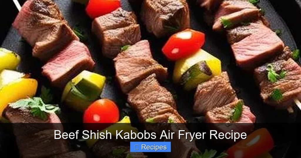 Beef Shish Kabobs Air Fryer Recipe