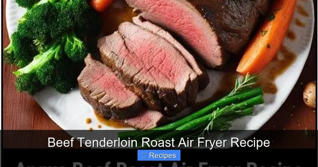 Beef Tenderloin Roast Air Fryer Recipe