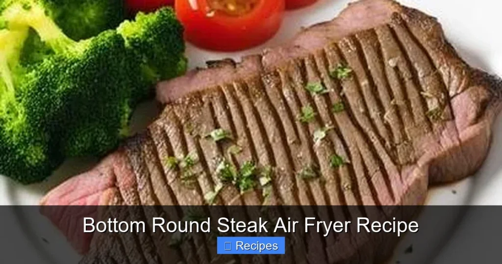 Bottom Round Steak Air Fryer Recipe