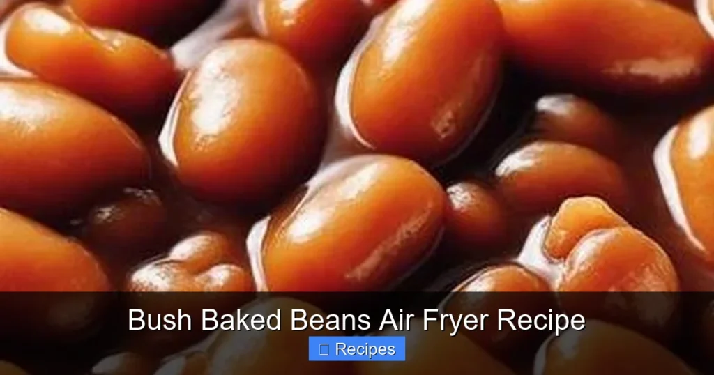 Bush Baked Beans Air Fryer Recipe