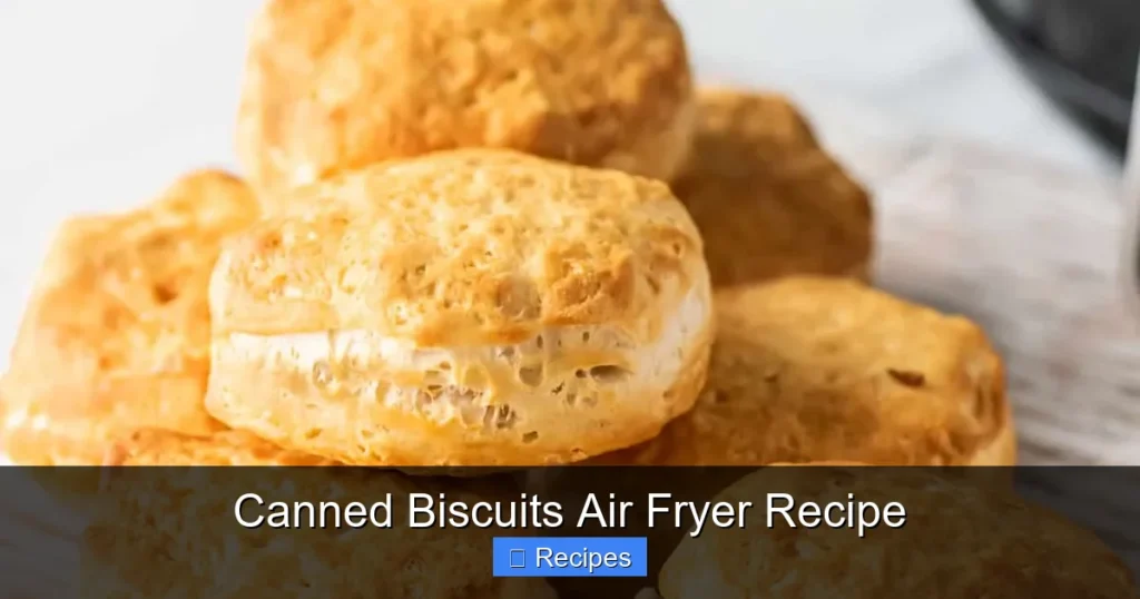 Canned Biscuits Air Fryer Recipe
