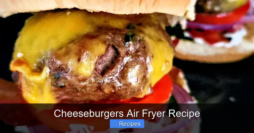 Cheeseburgers Air Fryer Recipe