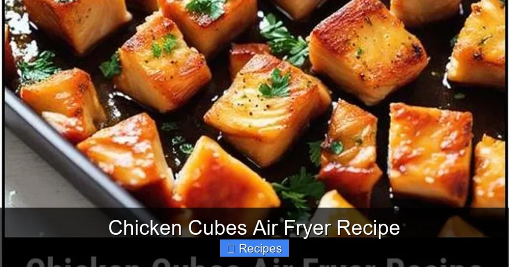 Chicken Cubes Air Fryer Recipe