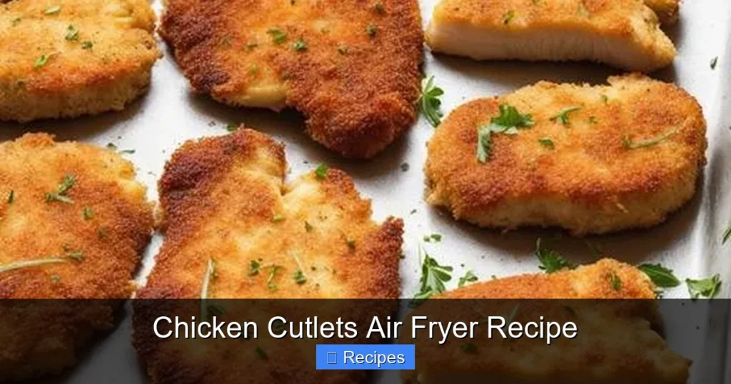 Chicken Cutlets Air Fryer Recipe