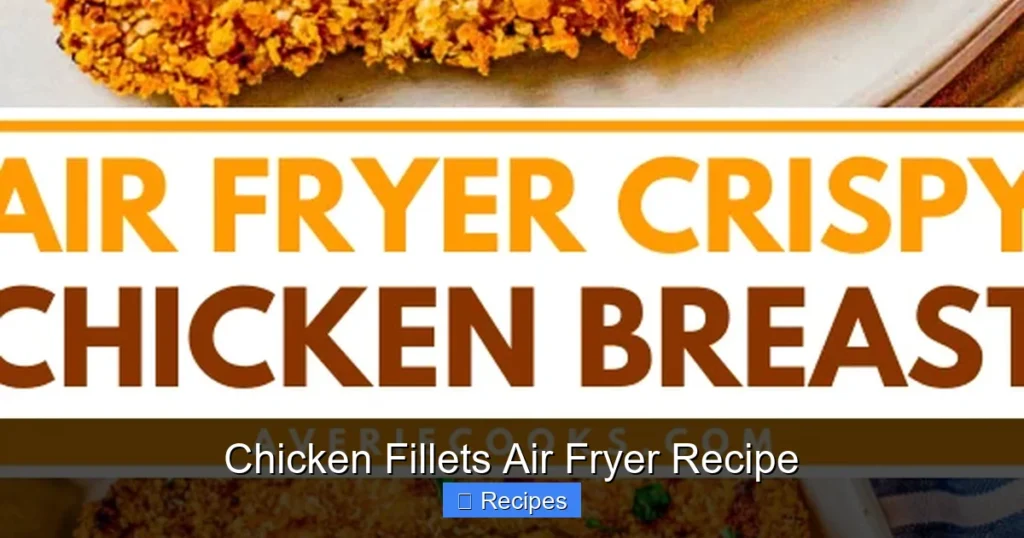 Chicken Fillets Air Fryer Recipe