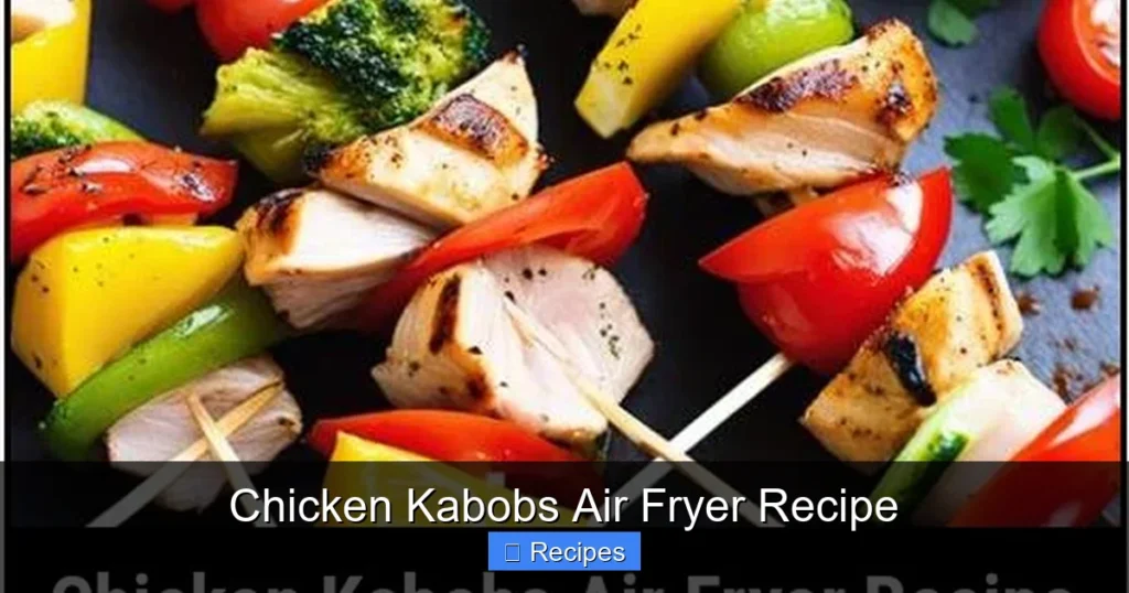 Chicken Kabobs Air Fryer Recipe
