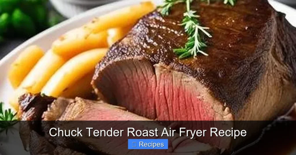 Chuck Tender Roast Air Fryer Recipe