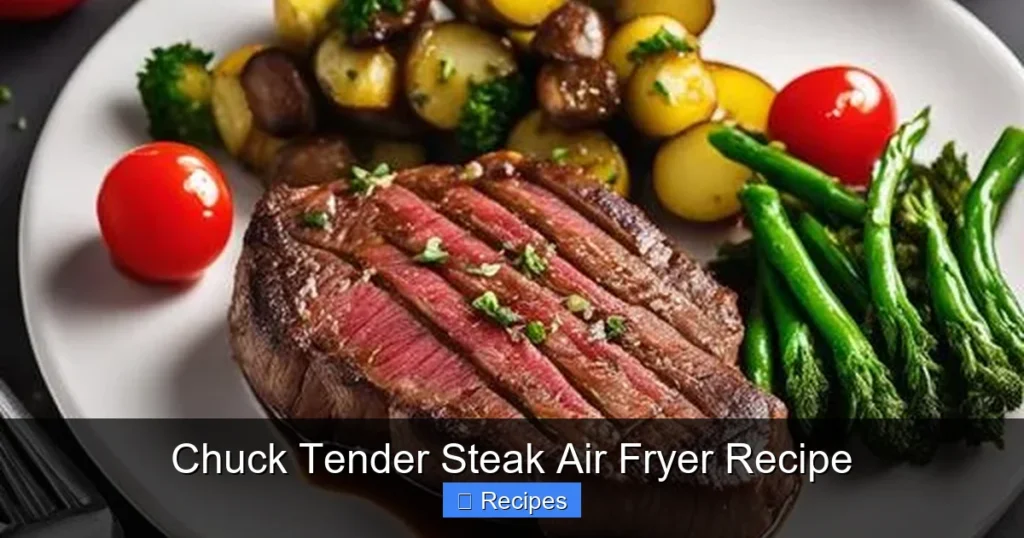 Chuck Tender Steak Air Fryer Recipe