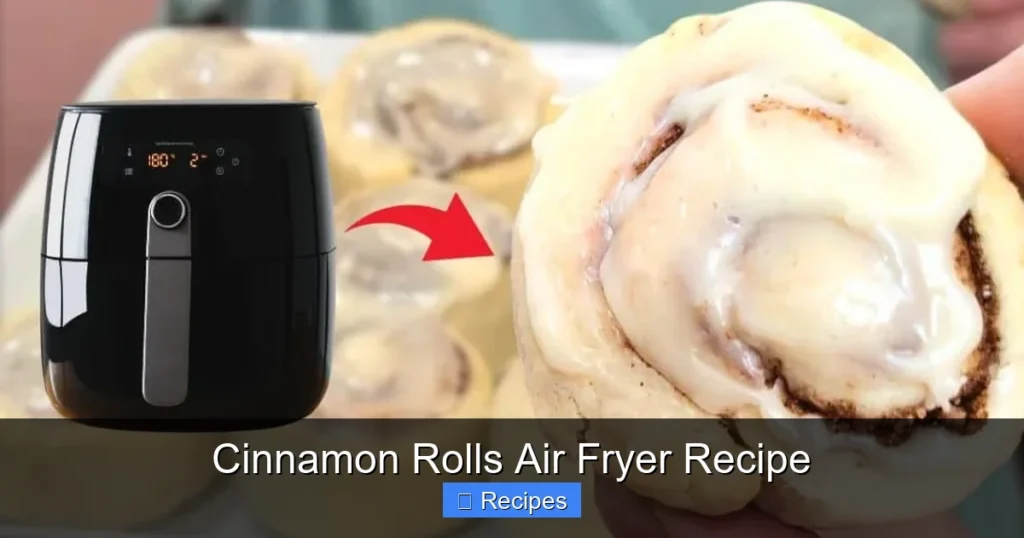 Cinnamon Rolls Air Fryer Recipe