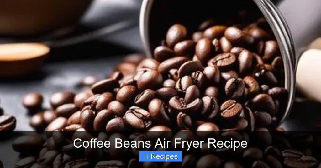 Coffee Beans Air Fryer Recipe Coffee Beans Air Fryer Recipe