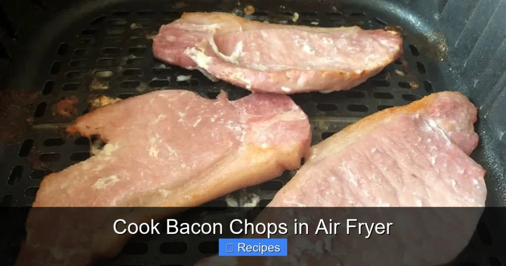 Cook Bacon Chops in Air Fryer