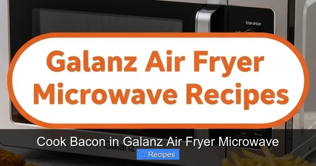 Cook Bacon in Galanz Air Fryer Microwave