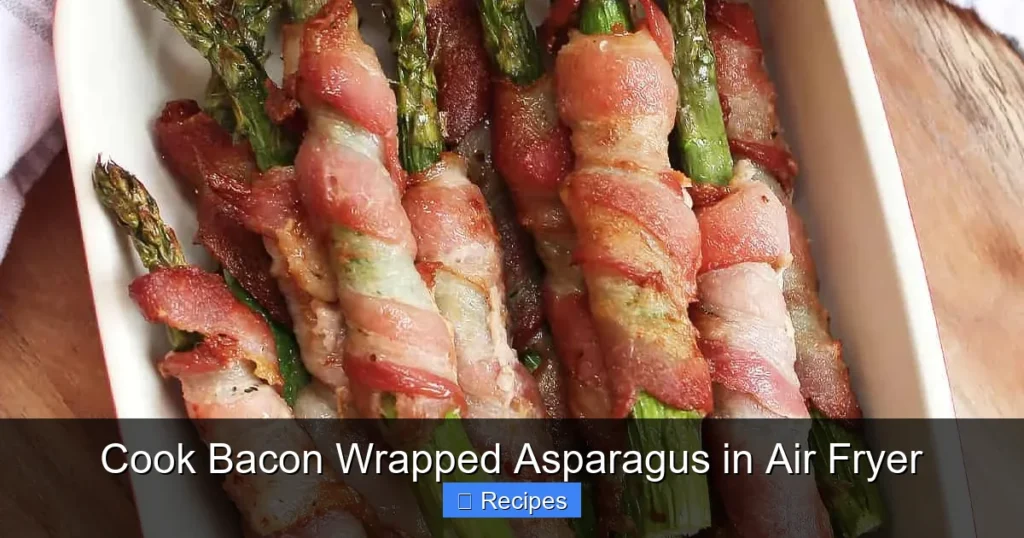 Cook Bacon Wrapped Asparagus in Air Fryer Cook Bacon Wrapped Asparagus in Air Fryer