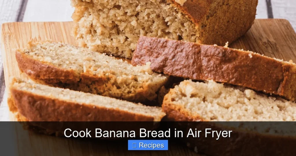 Cook Banana Bread in Air Fryer