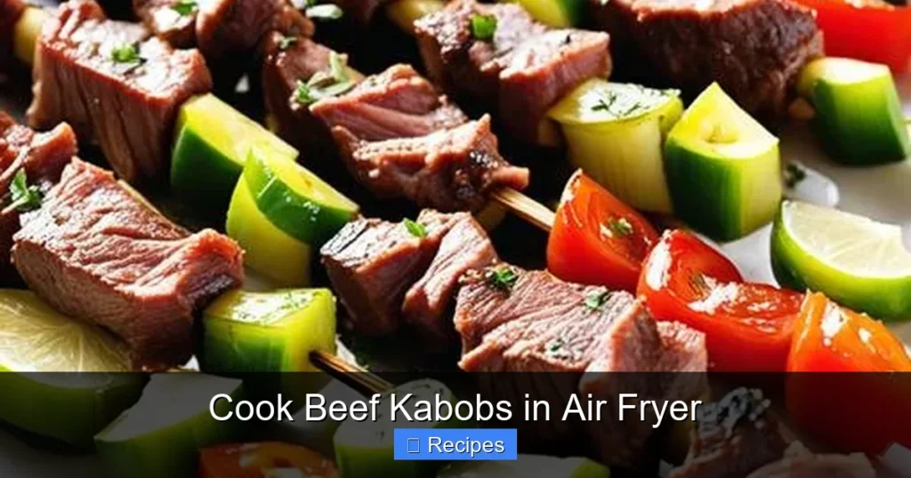 Cook Beef Kabobs in Air Fryer