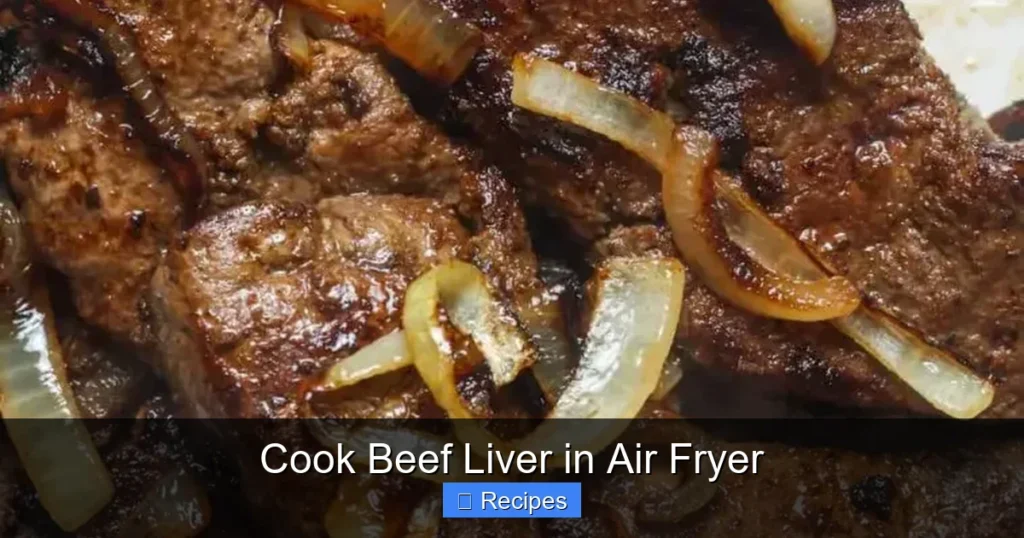 Cook Beef Liver in Air Fryer