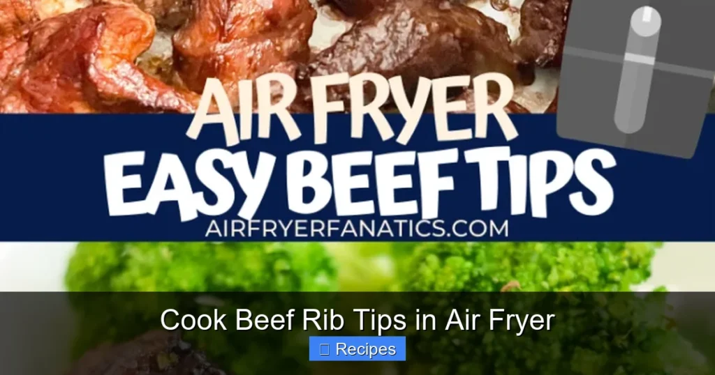 Cook Beef Rib Tips in Air Fryer
