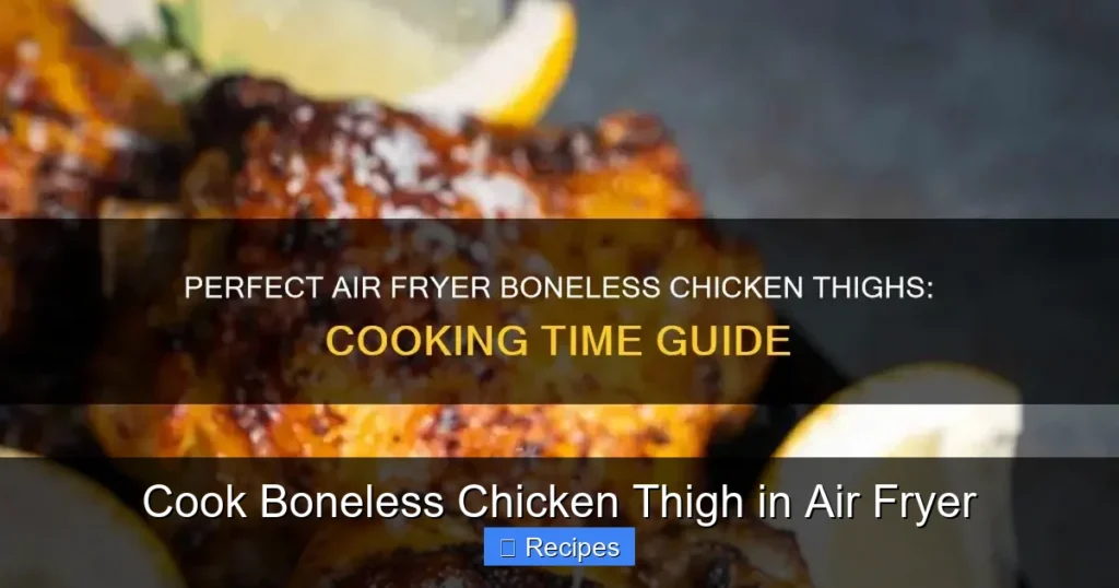 Cook Boneless Chicken Thigh in Air Fryer Cook Boneless Chicken Thigh in Air Fryer