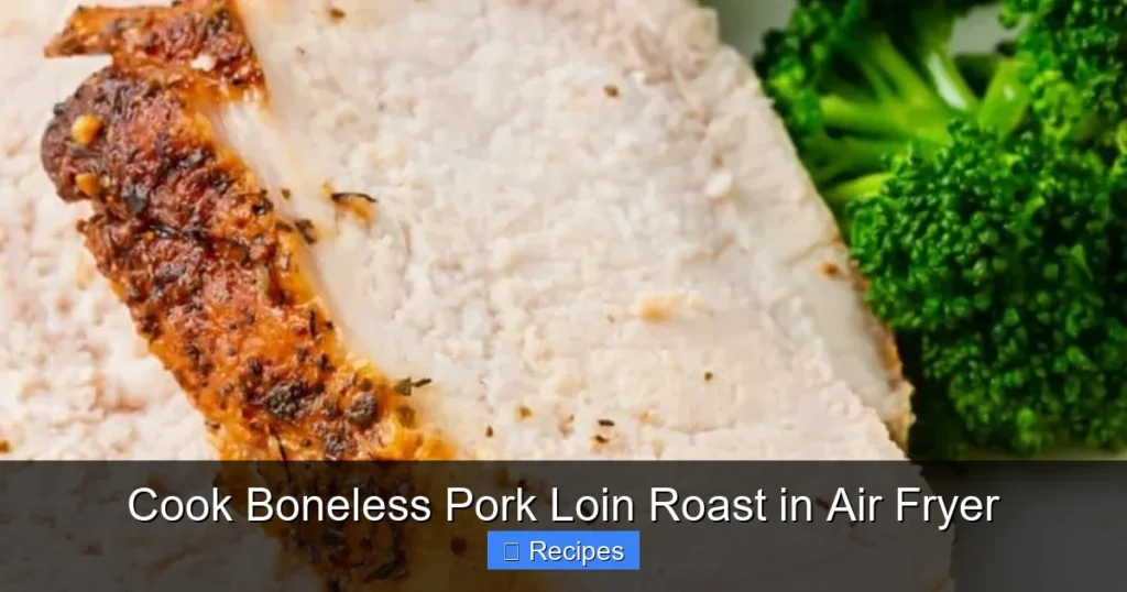 Cook Boneless Pork Loin Roast in Air Fryer