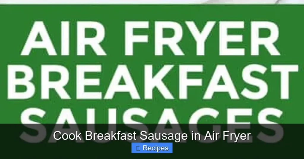 Cook Breakfast Sausage in Air Fryer