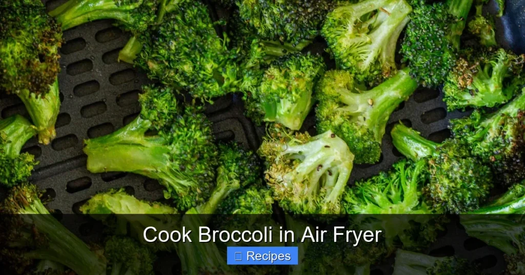 Cook Broccoli in Air Fryer