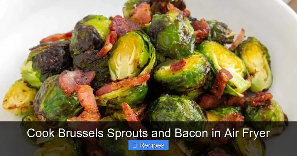Cook Brussels Sprouts and Bacon in Air Fryer Cook Brussels Sprouts and Bacon in Air Fryer