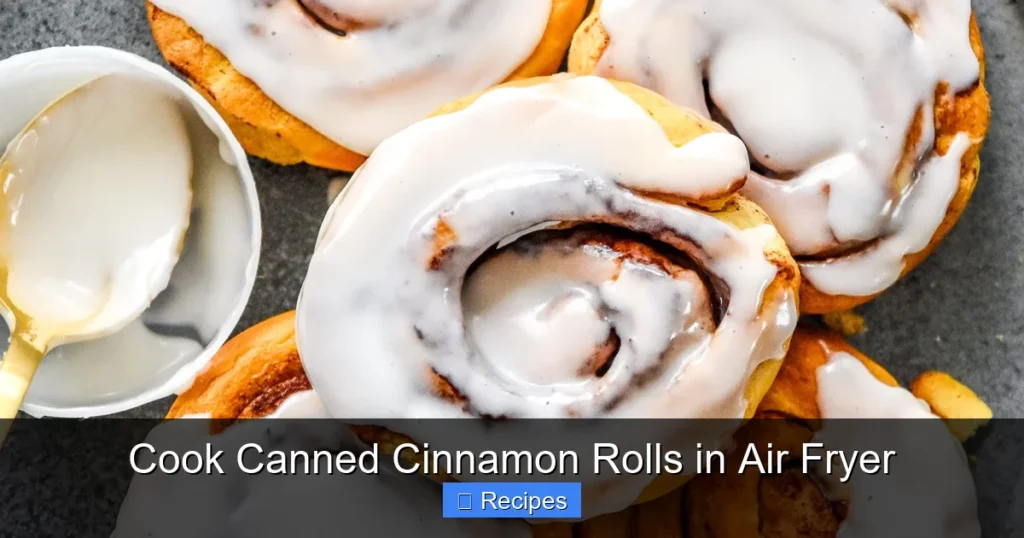Cook Canned Cinnamon Rolls in Air Fryer