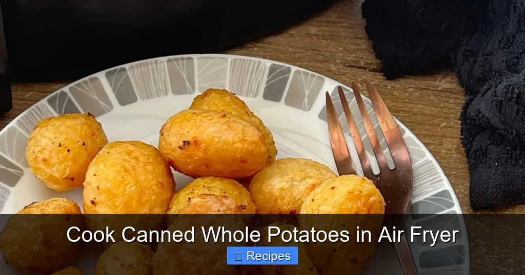 Cook Canned Whole Potatoes in Air Fryer