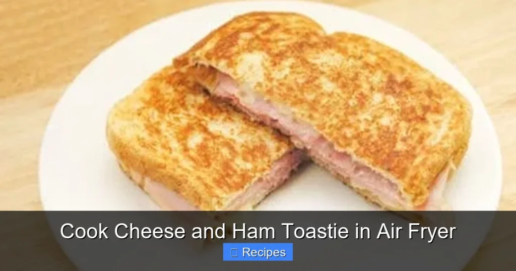 Cook Cheese and Ham Toastie in Air Fryer