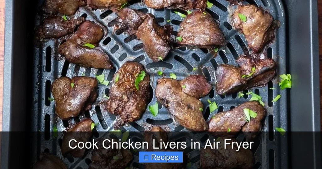 Cook Chicken Livers in Air Fryer