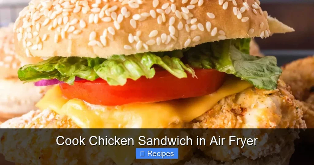 Cook Chicken Sandwich in Air Fryer