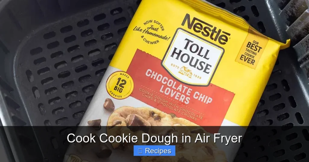 Cook Cookie Dough in Air Fryer